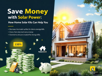 Save Money with Solar Power: How Home Solar Kits Can Help You
